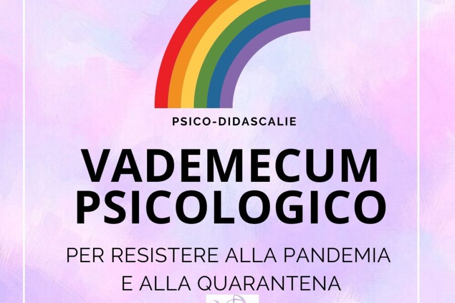 PSICODIDASCALIE – Vademecum Psicologico per resistere alla pandemia e alla quarantena da Covid-19